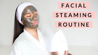 My Facial Steaming Routine + Benefits l Sasha Colina