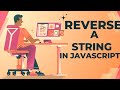Reverse a String in JavaScript Using a For Loop | JavaScript Interview Question Explained!