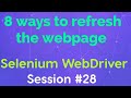 How to refresh the webpage in selenium | 8 different ways to refresh webpage in Selenium WebDriver
