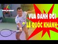 [Trình 2150] Lê Quốc Khánh Vua Tenis Đánh Đôi Không Có Đối Thủ Volley Trên Lưới | VNTA Academy