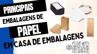 Minha Casa de Embalagens #19 Principais Produtos na linha de Papel.