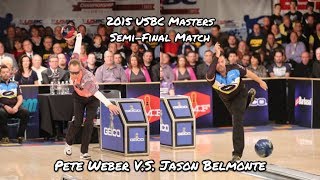 2015 USBC Masters Semi-Final Match - Pete Weber V.S. Jason Belmonte