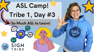 ASL Camp Tribe 1, Day #3 | Sign Tribe Academy | Dr. Luanne Sailors