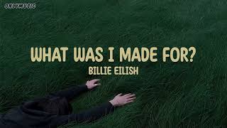 Billie Eilish - What Was I Made For? [lyrics]