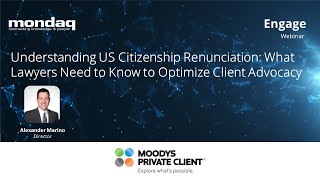 Webinar: Understanding US Citizenship Renunciation - What Lawyers Need To Know