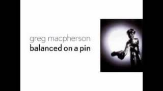 Greg MacPherson - Balanced on a Pin - 02 - Buy a Ticket