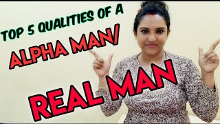 असली मर्द की 5 निशानिया/top 5 signs of a alpha/real/superior man||ritu ki diary