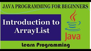 Introduction to Array List in Java || Arraylist in Java || Learn Programming
