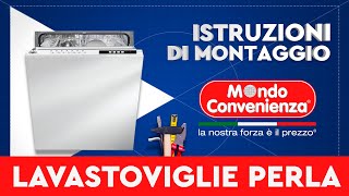 Istruzioni di montaggio: Lavastoviglie Perla | MONDO CONVENIENZA