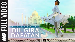 Dil Gira Dafatan Full Video | Delhi 6 | Abhishek Bachchan & Sonam Kapoor | A.R. Rahman