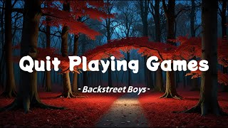 Backstreet Boys - Quit Playing Games (With My Heart) (Lyrics)