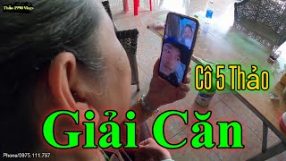 Cô 5 Thảo Giải Căn Cho 1 Vị Có 5 Ông Chư Vị Theo Giữ Xác Chờ Ngày Cứu Nhân Độ Thế || Thảo 1990 VLogs