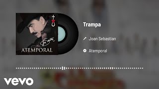 Joan Sebastian - Trampa (Audio)