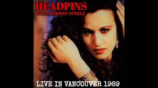 Headpins (Chrissy Steele) - Vancouver 1989