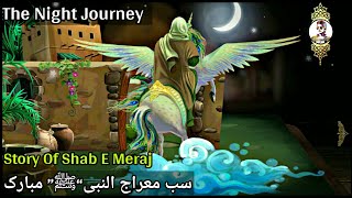 The Story Of Shab E Meraj |Night Journey | Hindi&Urdu