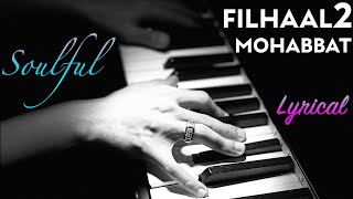 Filhaal2 Mohabbat | Lyrical Full Piano Cover | Unplugged | Piano Karaoke | B Praak | Roshan Tulsani