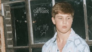 Gavin Crutcher - Lost My Soul (Official Lyric Video)