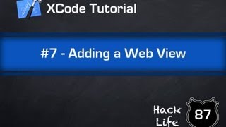 XCode Tutorial #7 - Adding a Web View