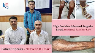 High Precision Advanced Surgery by Plastic Surgeon Dr Mukesh Saved Patient’s Life | Kailash Hospital