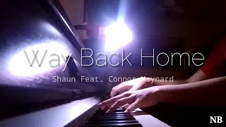 Way Back Home || SHAUN 김윤호 Ft. Connor Maynard [ Nael Bagas Piano Cover ]