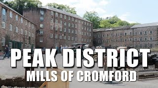 The Peak District - Cromford and the Arkwright Mills