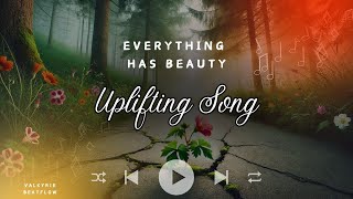 Everything Has Beauty - Valkyrie Beatflow (Lyric Video) #upliftingmusic