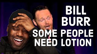Bill Burr's eye-opening take on why white people need lotion