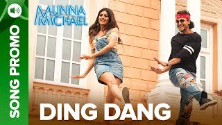 Ding Dang - Lyrical Song Promo 04 | Munna Michael 2017