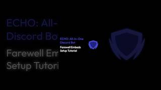 echobots.gg - Farewell Embeds Setup Tutorial