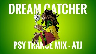 DREAM CATCHER - TRANCE MIX -  ATJ