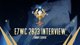 【第七史詩】E7WC 2023 Interview : EUROPE SEVER