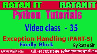 Python Tutorial || Video class-35 ||Exception Handling PART-5 || Finally block || By Ratan sir