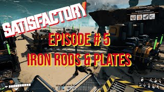 Satisfactory Episode #5 – Iron Rods and more Plate Production!