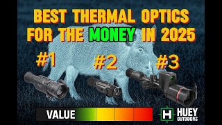 Top 3 Thermal Optics for the Money in 2025 Best Performance per Dollar!
