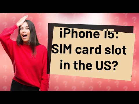 Does iPhone 15 have SIM card slot in us?
