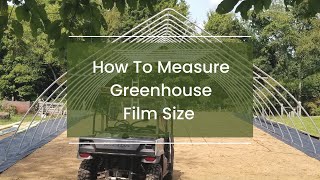 How To Measure Your Greenhouse Film