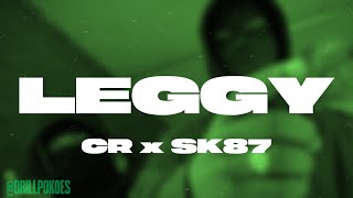 #SSQ CR x #EDG SK87 - Leggy (Prod. Tyrex)