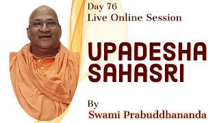 UPADESHA SAHASRI DAY - 76