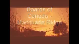 Boards of Canada - Macquarie Ridge