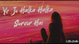 Ye Jo Halka Halka Suroor Hai- Lofi Version | 1Min Music | New Hindi Song 2022