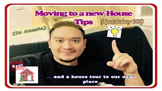 Moving to a new house Tips / Lipat-bahay 101