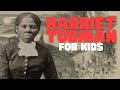 Harriet Tubman for Kids | Learn about Harriet Tubman and the Underground Railroad