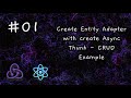 CRUD App with Redux Toolkit: createEntityAdapter + createAsyncThunk | React Tutorial #01