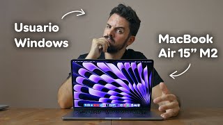Usuario de Windows tras 1 MES con el MacBook Air 15 M2!!!