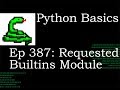 Python Basics Requested Video Builtins Module