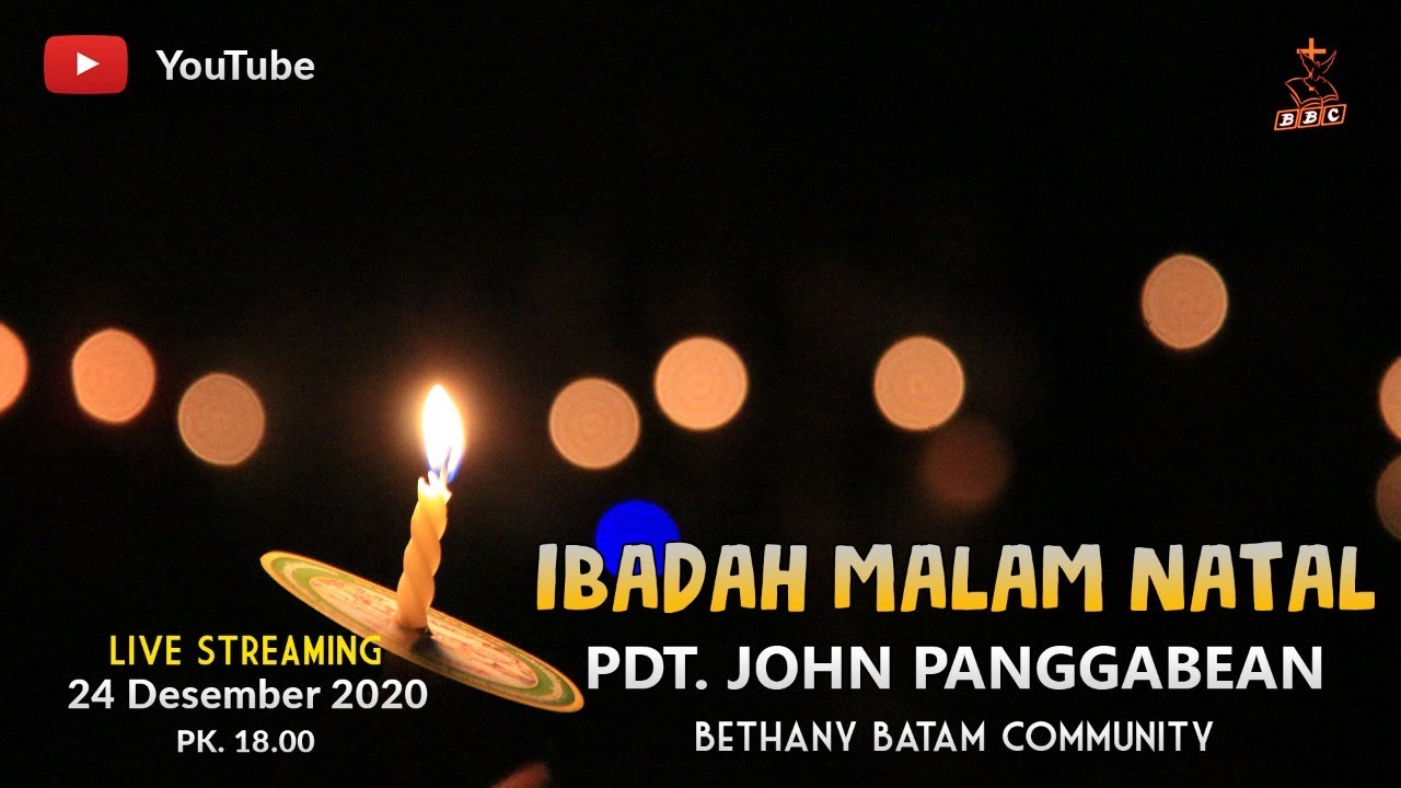 Ibadah Malam Natal Live Streaming 24 Desember 2020 - YouTube