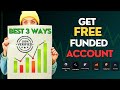 100% FREE FUNDED ACCOUNT | BEST WAYS FOR FREE ACCOUNT #forex #trading #funding