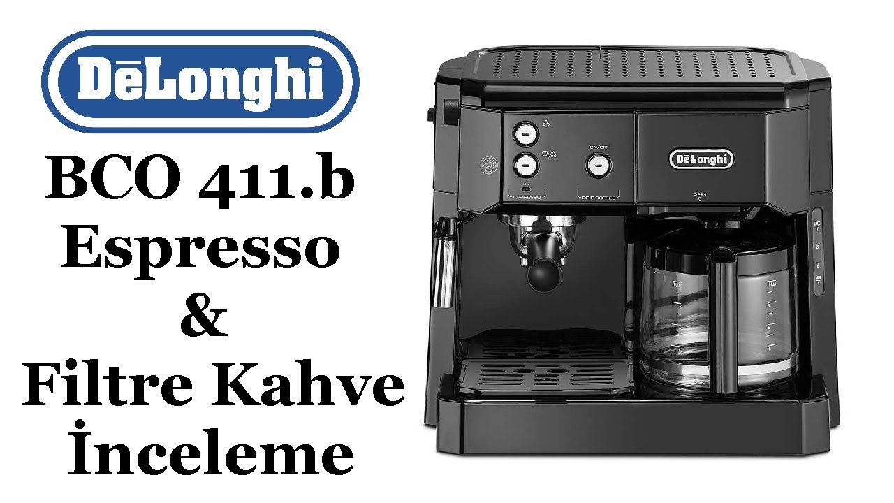 Delonghi BCO 411.b Kahve Makinesi İnceleme / Espresso & Filtre Kahve ...