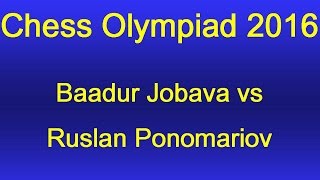 Baadur Jobava vs Ruslan Ponomariov - Chess Olympiad 2016