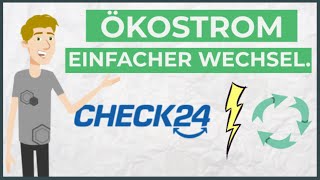 Tutorial: Wechsel des Stromanbieters mit Check 24. In 10 Minuten zu gutem Ökostrom wechseln.